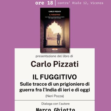 Bertoliana, il 10 settembre Carlo Pizzati presenta il suo libro “Il fuggitivo. Sulle tracce di un prigioniero di guerra tra l’India di ieri e di oggi”